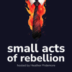 Emily Garcia, LCSW, Keynote Speaker on the Small Acts of Rebellion Podcast